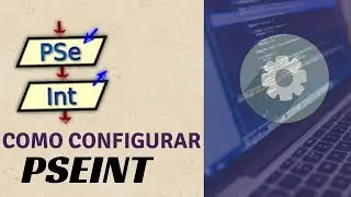Pseint desde cero 2022| Como configurar Pseint y su entorno
