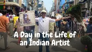 A Day in the Life of an Indian Artist (Nitin Singh)