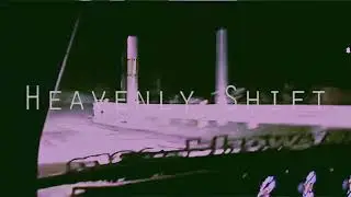 HEAVENLY SHIFT