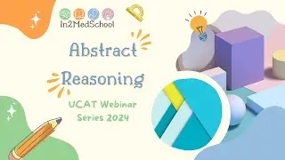 UCAT Webinar Series 2024: Abstract Reasoning