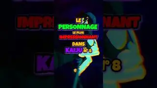 Le personnage le plus impressionnant dans kaiju n 8 