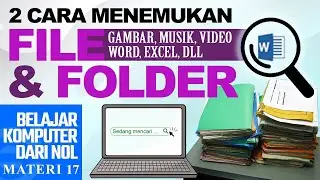 Cara cepat menemukan file dan folder dengan pencarian di komputer | Belajar Komputer Dari NOL