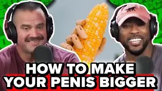 How to Make Your Penis Bigger & Healthier