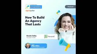 How To Build An Agency That Lasts