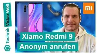 Xiaomi Redmi 9 📱 Anonym anrufen - Rufnummer unterdrücken