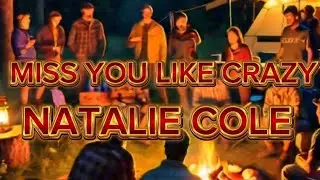 MISS YOU LIKE CRAZY / NATALIE COLE / LYRICS