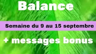Balance semaine du 9 au 15 septembre
