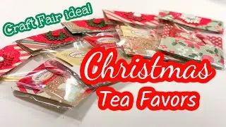 Christmas Tea Favors 🎄✨❤️ Craft Fair Idea 2021