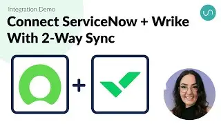 How to Integrate Wrike and ServiceNow Without Scripting | Live 2-Way Sync