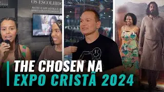 THE CHOSEN NA EXPO CRISTÃ 2024