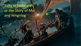 Salty in Saltmarsh: Our Ghosts of Saltmarsh Campaign aka The Story of Mu and Ningning