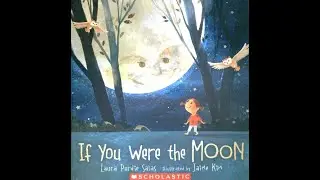 If You Were the Moon Read Aloud