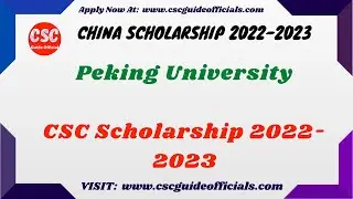 Peking University CSC Scholarship 2022-2023 || CSC Guide Official