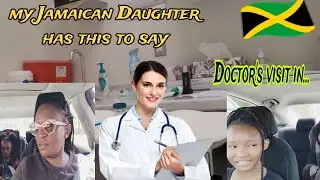 My Jamaican 🇯🇲 Daughter Has This To Say || Full Day Vlog + Doctor's Visit