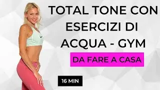 Total Tone da fare a casa con esercizi di ACQUA - GYM :segui@TizianaFitnessStyle