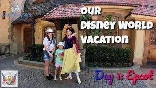 Our Visit to Epcot Disney World | 2022 Disney World Vacation