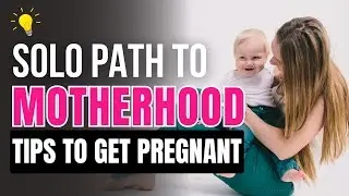 How To Get Pregnant Without A Partner | Best Tips to Conceive