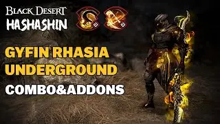 BDO | Hashashin Awakening: Exclusive PvE Guide for Gyfin Rhasia Underground