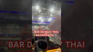 Como é um bar de #muaythai na Tailândia 🇹🇭 #short