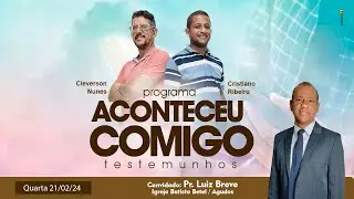 ACONTECEU COMIGO #06 - CONVIDADO PR. LUIZ BREVE