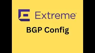 Extreme Networks - BGP Basic Configuration