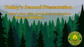 2021 Campfire Session 2.2: What's New With Adobe 2021 In Education: By Darren Wallace