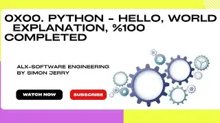 0x00 Python - Hello, World -  Alx 0x00. Python - Hello, World Explanation, 100%