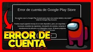 ✅GOOGLE PLAY STORE ACCOUNT ERROR AMONG US