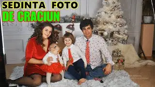 ❤ Am făcut cea mai frumoasă ȘEDINȚĂ FOTO cu familia de CRĂCIUN 🎄🎁