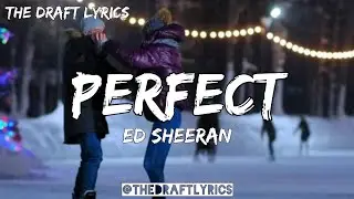 Perfect (Lyrics) - Ed Sheeran !