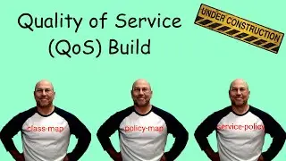 Quality of Service (QoS) Build - Part 1