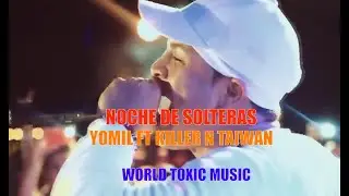 Yomil ft Doble E (El Killer & Taiwan)- Noche de Solteras (Oficial Clip) #yomil #reggaetoncubano