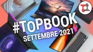 Migliori Notebook (Settembre 2021) + OFFERTE Back to School 