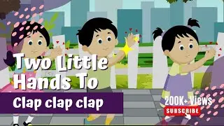 Two Little Hands To Clap Clap Clap | Baby Songs | Kids Rhymes For Children