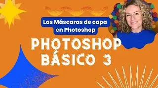 LAS MASCARAS DE CAPA en photoshop video basico