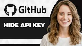 How to Hide an API Key on GitHub (Step By Step) (2026 Guide)
