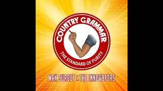 Max Surgut x The Innov8tors - Country Grammar