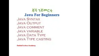 JavaOutput , JavaComment , JavaVariable , Java DataType ,Java Casting