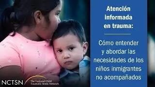 Intervenciones sensibles a la cultura, el desarrollo y el trauma con jóvenes de 7 años y mayores​​