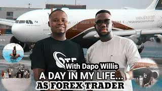 Breaking: A Day In My Life As A Forex Trader With Dapo Willis| I greet You 👏