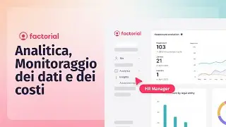 Scopri l'Analitica e il Monitoraggio dei dati e dei costi di Factorial 🚀