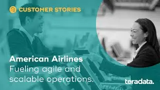 How American Airlines’ cloud migration with Teradata Vantage on Azure Yields Agility and Scalability