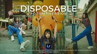 DISPOSABLE | Potrait | Free Download Lightroom Preset (DNG & XMP) + Lightroom Mobile Tutorial