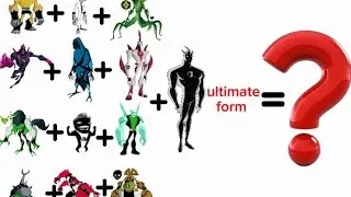 Ben 10 aliens ultimate forms 😈