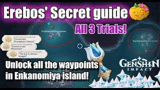 Unlock every waypoint! Erebos' Secret full quest guide All 3 trials - Enkanomiya Genshin Impact 2.4