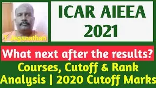 ICAR AIEEA 2021: After the results | Courses, Cutoff & Rank Analysis | 2020 Cutoff Marks