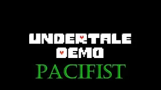 Walkthrough Undertale Demo (Pacifist Route)