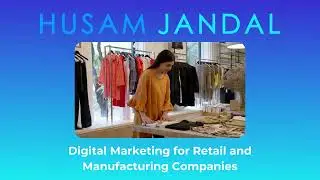 Digital Marketing for Retail and Manufacturing Companies