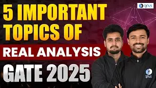 Real Analysis | GATE Mathematics 2025 | Most Important Topics | Watch Now | IFAS