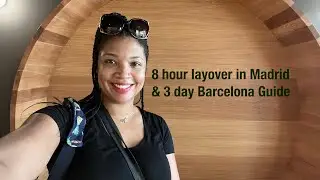Conquer your Madrid layover & 3 day Barcelona Stay